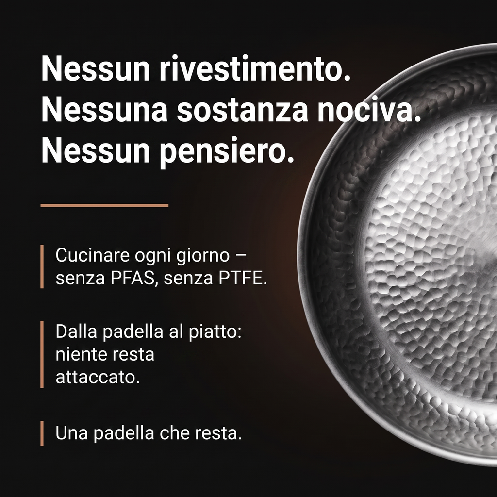 Nessun rivestimento, nessuna sostanza nociva – senza PFAS e PTFE